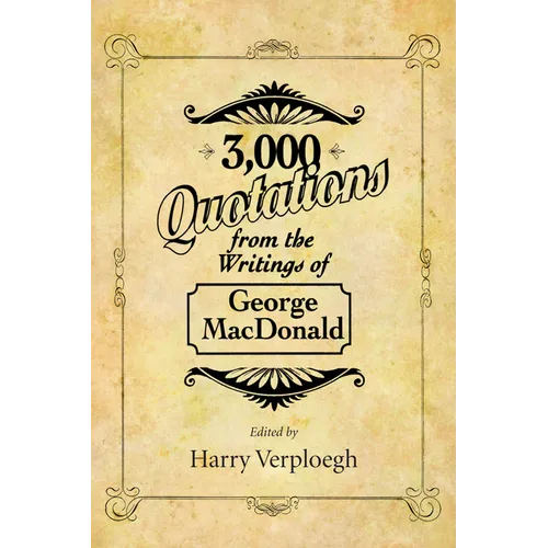 3,000 Quotations from the Writings of George MacDonald