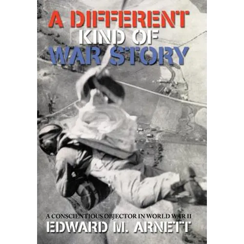 A Different Kind of War Story: A Conscientious Objector in World War II