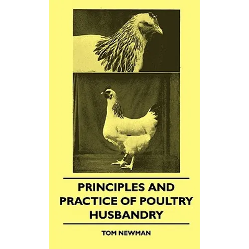 Principles And Practice Of Poultry Husbandry