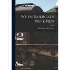 When Railroads Were New