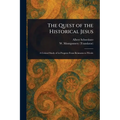 The Quest of the Historical Jesus