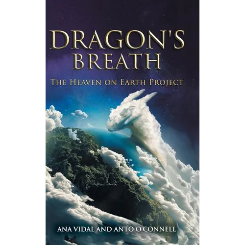 Dragon's Breath: The Heaven on Earth Project