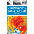 The Great Hurricanes of North Carolina