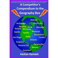 A Competitor's Compendium to the Geography Bee