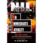 No Immediate Loyalty: Name, Image, Likeness: A Game Changer in High School and College Sports - Paperback