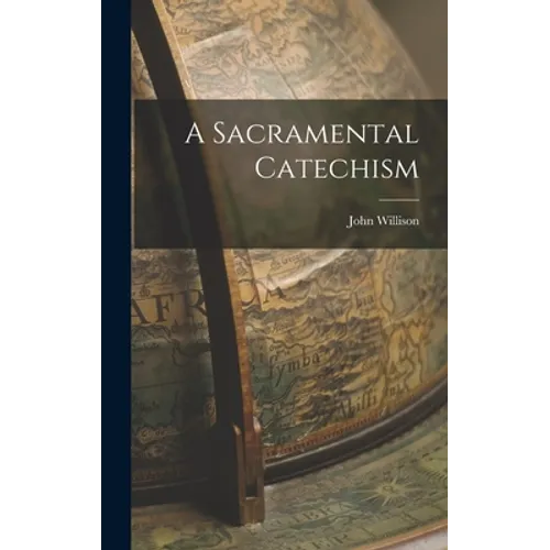 A Sacramental Catechism
