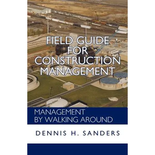 Field Guide for Construction Management: Management by Walking Around
