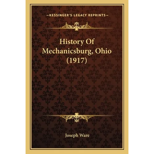 History Of Mechanicsburg, Ohio (1917)
