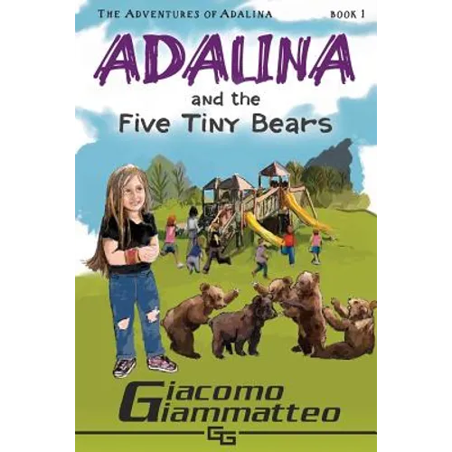 Adalina and the Five Tiny Bears: The Adventures of Adalina