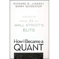 How I Became a Quant: Insights from 25 of Wall Street's Elite