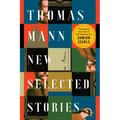 Thomas Mann: New Selected Stories