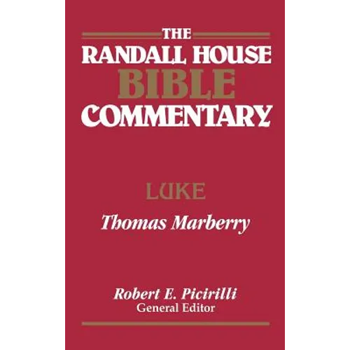 The Randall House Bible Commentary: Luke