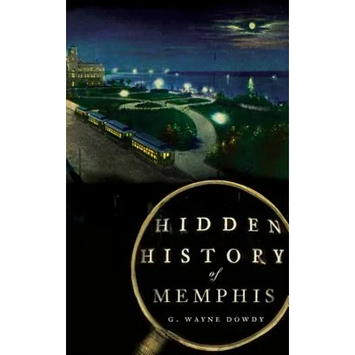 Hidden History of Memphis