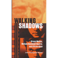 Walking Shadows: Orson Welles, William Randolph Hearst, and Citizen Kane