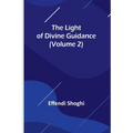 The Light of Divine Guidance (Volume 2)
