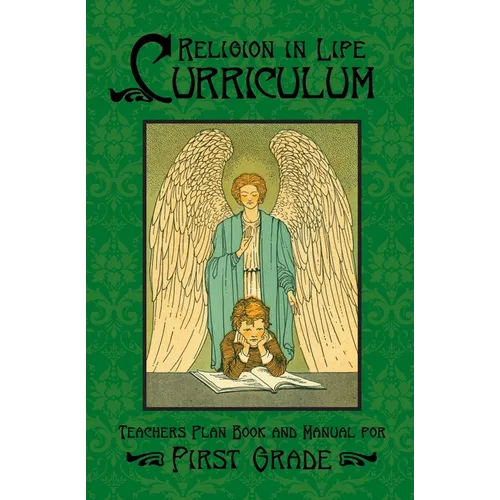 Religion in Life Curriculum First Grade Teachers Plan Book and Manual