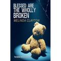 Blessed Are the Wholly Broken