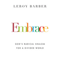 Embrace: God's Radical Shalom for a Divided World