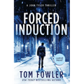 Forced Induction: A John Tyler Thriller