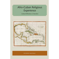 Afro-Cuban Religious Experience: Cultural Reflections in Narrative