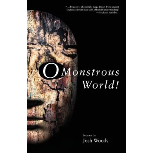 O Monstrous World!