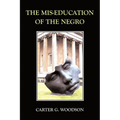 The Mis-Education of the Negro