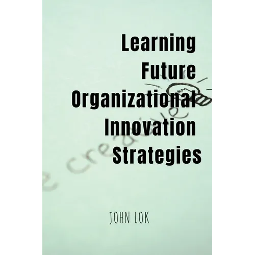 Learning Future Organizational Innovation Strategies