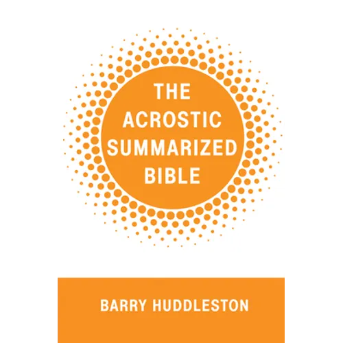 The Acrostic Summarized Bible