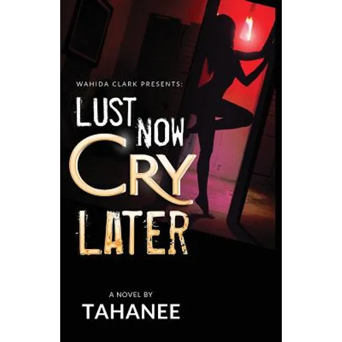 Lust Now, Cry Later