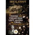 Finding the Treasures Left Along the Trail My Cherokee Heritage