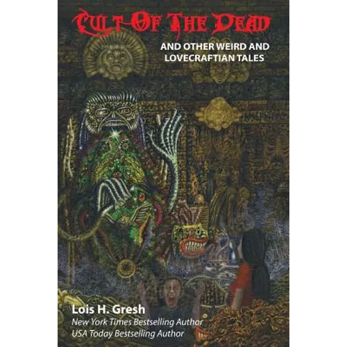 Cult of the Dead and Other Weird and Lovecraftian Tales