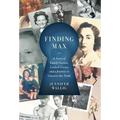 Finding Max: A Story of Family Secrets, Locked Doors, and a Journey to Uncover the Truth