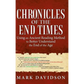 Chronicles of the End Times: Using an Ancient Reading Method to Better Understand the End of the Age
