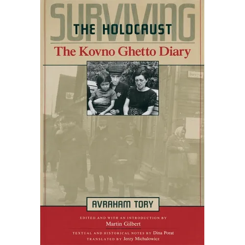 Surviving the Holocaust: The Kovno Ghetto Diary