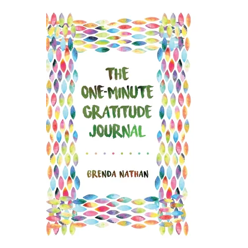 The One-Minute Gratitude Journal