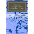 Chronic Lymphocytic Leukemia (CLL): Fast Focus Study Guide