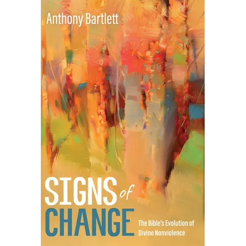 Signs of Change: The Bible's Evolution of Divine Nonviolence