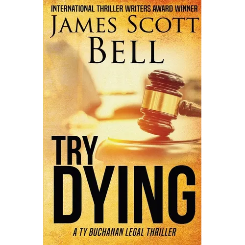 Try Dying (Ty Buchanan Legal Thriller #1)