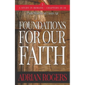 Foundations For Our Faith (Volume 3; 2nd Edition): Romans 10-16