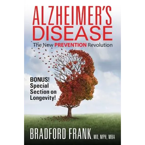 Alzheimer's Disease: The New Prevention Revolution