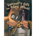 Samuel's Gift for Baby Jesus!