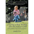 Creating a New Normal...After the Death of a Child