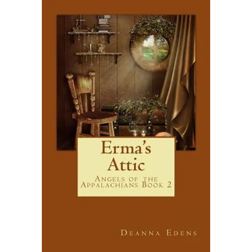 Erma's Attic: Angels of the Appalachians Book 2
