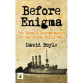Before Enigma: The Room 40 Codebreakers of the First World War