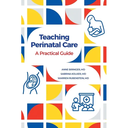 Teaching Perinatal Care: A Practical Guide