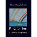 Revelation: A Cosmic Perspective