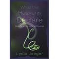 What the Heavens Declare