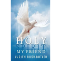 Holy Spirit, My Friend