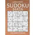 Large Print Sudoku 16x16 - 100 Hard Puzzles: Very Difficult Hexadoku with Solutions - Sudoku Variant Puzzle Book for Adults