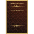 Counsels And Maxims